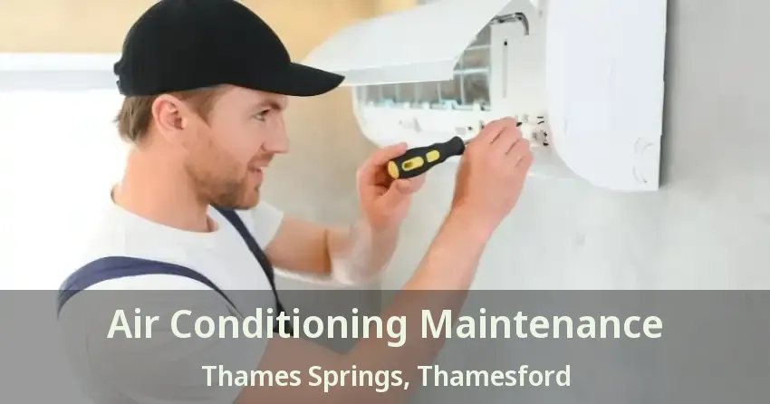 Air Conditioning Maintenance Thames Springs, Thamesford - ON