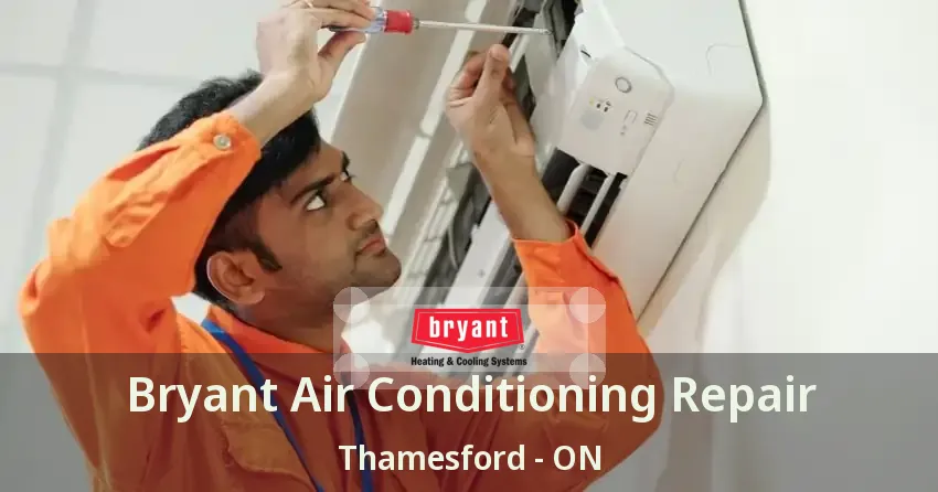 Bryant Air Conditioning Repair Thamesford - ON