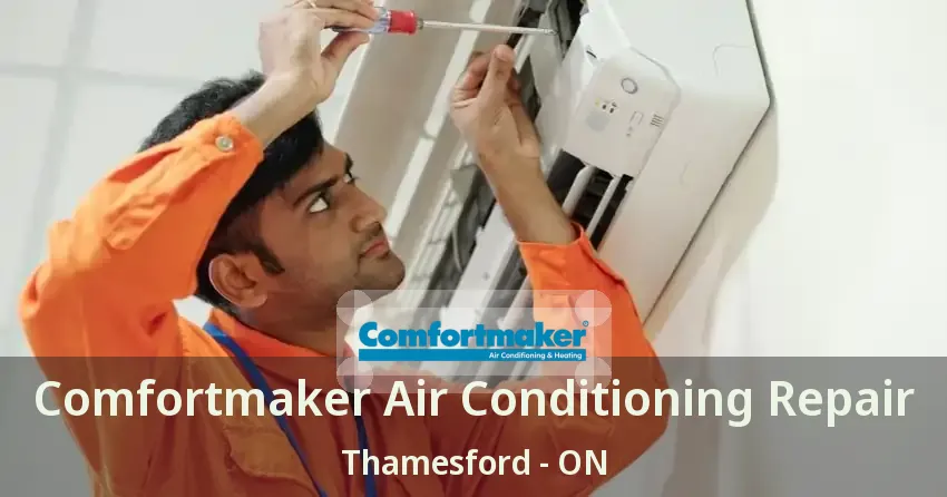 Comfortmaker Air Conditioning Repair Thamesford - ON
