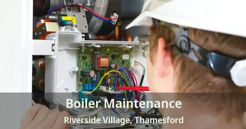Boiler Maintenance Riverside Village, Thamesford - ON