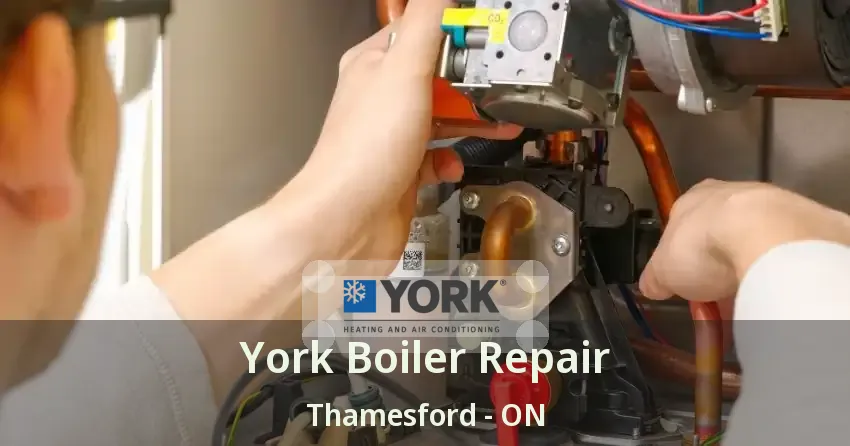 York Boiler Repair Thamesford - ON