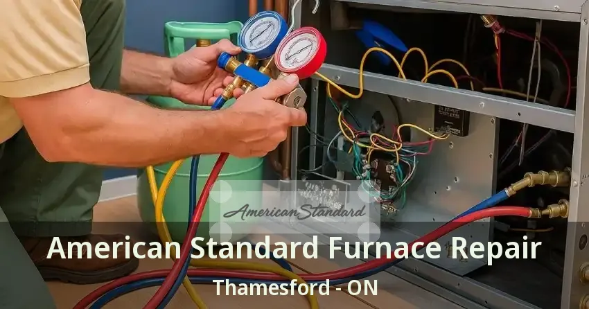American Standard Furnace Repair Thamesford - ON