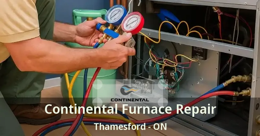 Continental Furnace Repair Thamesford - ON