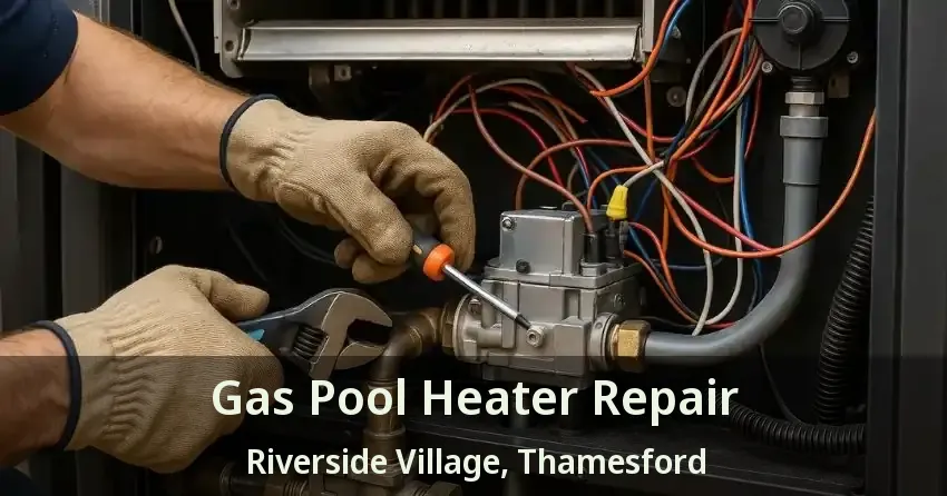 Gas Pool Heater Repair Riverside Village, Thamesford - ON