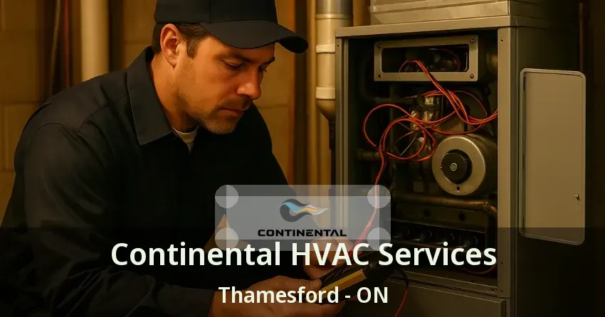 Continental HVAC Services Thamesford - ON