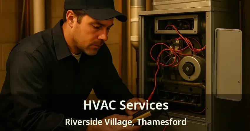 HVAC Services Riverside Village, Thamesford - ON