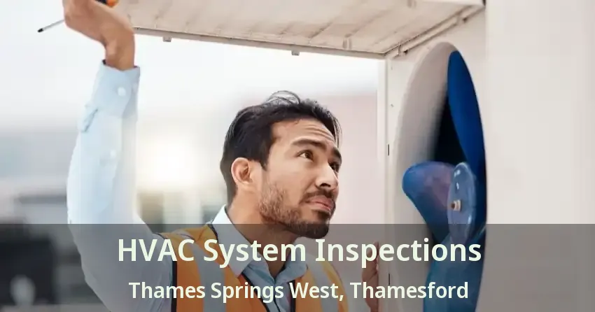 HVAC System Inspections Thames Springs West, Thamesford - ON