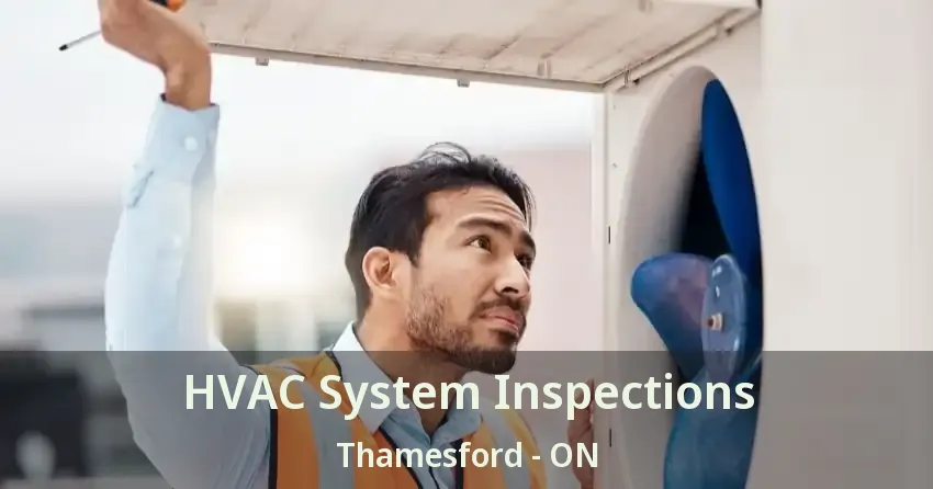 HVAC System Inspections Thamesford - ON
