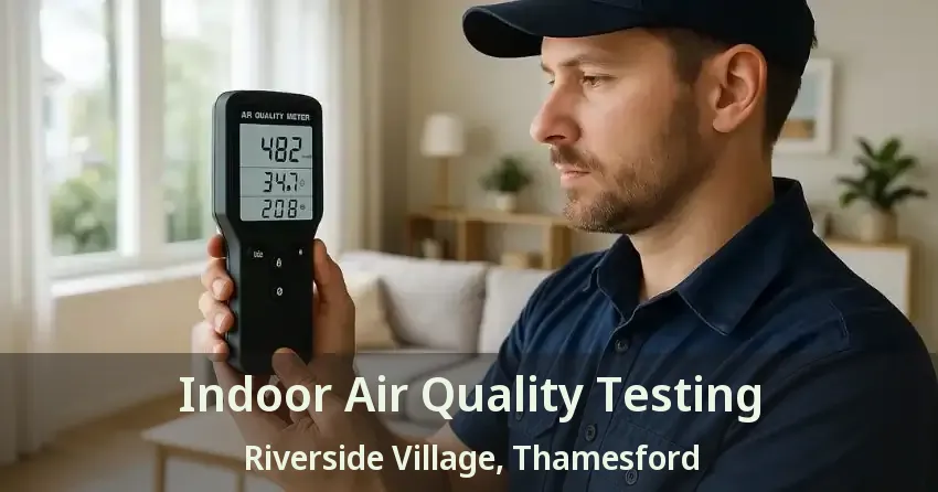 Indoor Air Quality Testing Riverside Village, Thamesford - ON