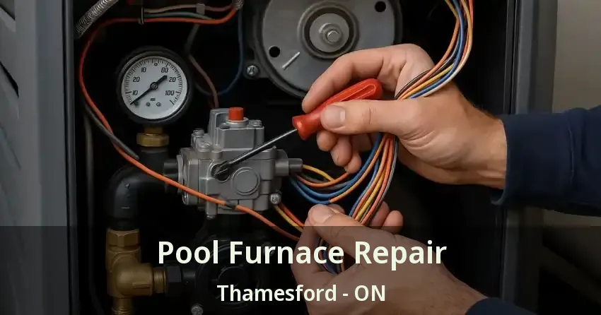 Pool Furnace Repair Thamesford - ON