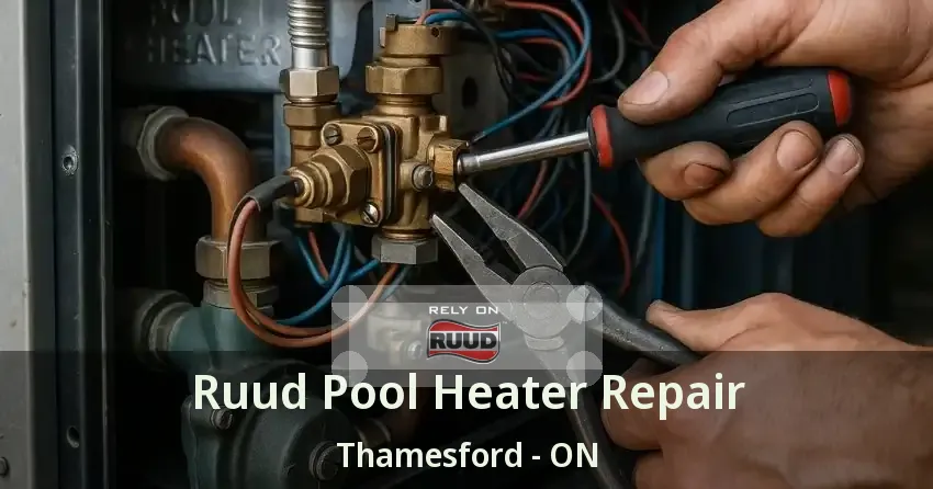 Ruud Pool Heater Repair Thamesford - ON