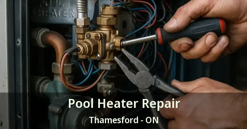 Pool Heater Repair Thamesford - ON
