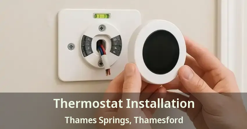 Thermostat Installation Thames Springs, Thamesford - ON